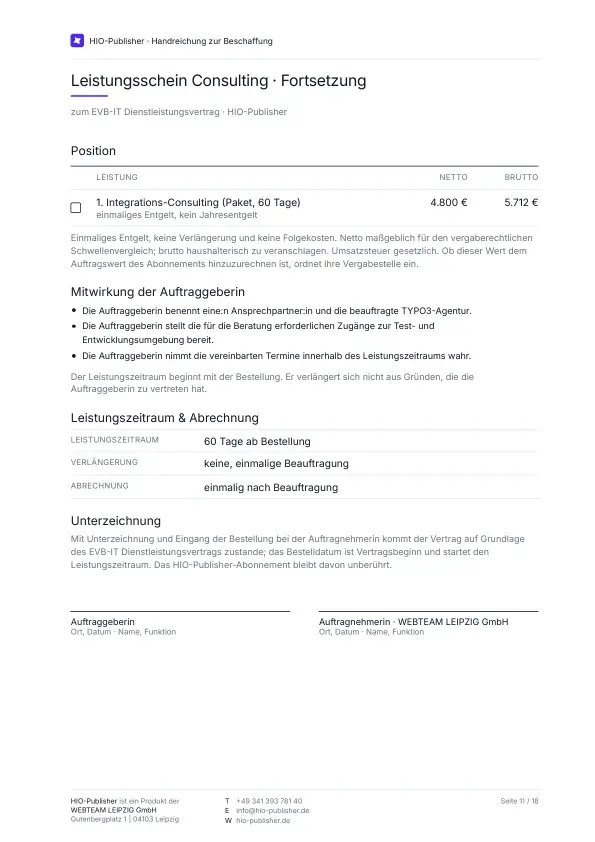 Seite 11: Anlage · Leistungsschein Integrations-Consulting. Das Consulting kostet einmalig 4.800 Euro netto und 5.712 Euro brutto, ohne Verlängerung und ohne Folgekosten. Ob dieser Wert dem Auftragswert des Abonnements hinzuzurechnen ist, ordnet Ihre Vergabestelle ein. Der Leistungszeitraum beginnt mit der Bestellung.